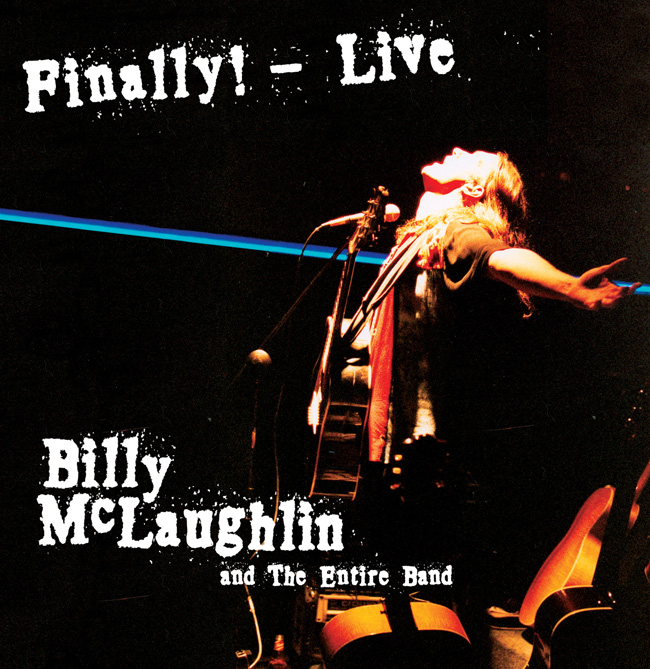 Billy McLaughlin - Finally! Live